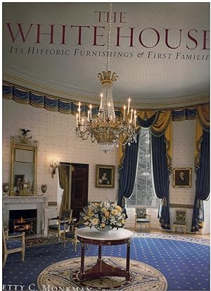 Seller image for THE WHITE HOUSE Its Historic Furnishings and First Families for sale by Books on the Boulevard