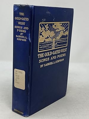 Image du vendeur pour THE GOLD-GATED WEST : SONGS AND POEMS mis en vente par Aardvark Rare Books, ABAA