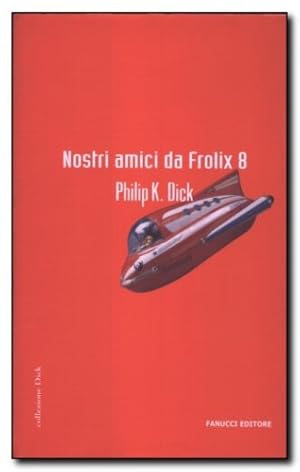 Immagine del venditore per Nostri amici da Frolix 8. venduto da FIRENZELIBRI SRL