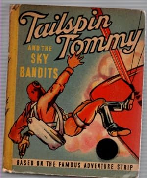 Immagine del venditore per Tailspin Tommy and the Sky Bandits, (Big Little Book) Based on the Famous Adventure Strip venduto da ABookLegacy, Mike and Carol Smith