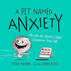 Seller image for Pet Named Anxiety : Life With the World's Cutest Companion from Hell for sale by GreatBookPrices