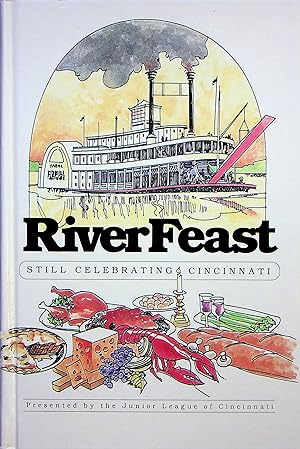 Bild des Verkufers fr Riverfeast: Still Celebrating Cincinnati zum Verkauf von Adventures Underground