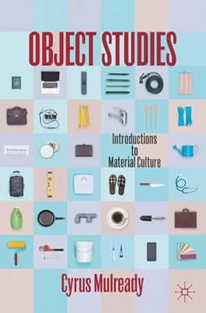 Immagine del venditore per Object Studies : Introductions to Material Culture venduto da AHA-BUCH GmbH