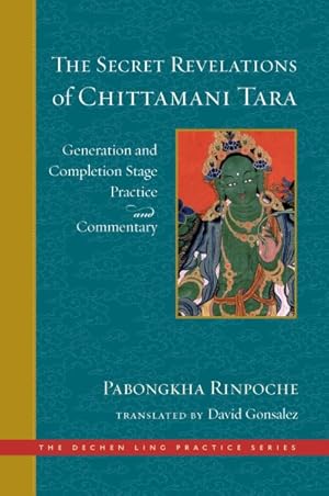 Seller image for Secret Revelations of Chittamani Tara : Generation and Completion Stage Practice and Commentary for sale by GreatBookPrices