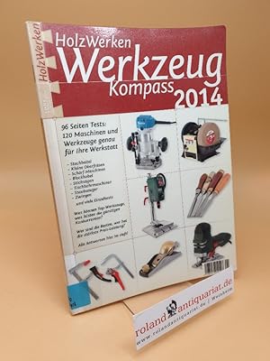 Bild des Verkufers fr HolzWerken Werkzeug Kompass 2014 zum Verkauf von Roland Antiquariat UG haftungsbeschrnkt