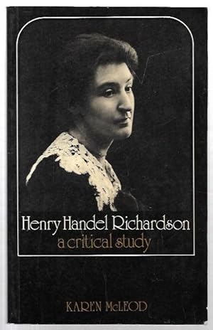 Seller image for Henry Handel Richardson: A Critical Study. for sale by City Basement Books