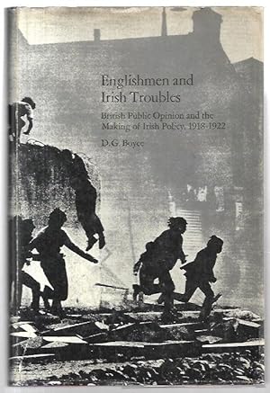 Seller image for Englishmen and Irish Troubles: British Public Opinion and the Making of Irish Policy, 1918-1922. for sale by City Basement Books