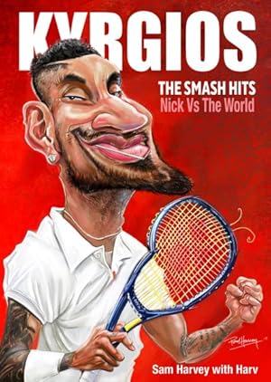 Immagine del venditore per Kyrgios : The Smash Hits: Nick Vs the World venduto da GreatBookPrices