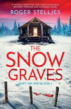 Seller image for The Snow Graves : A totally addictive and unputdownable mystery thriller and suspense novel for sale by AHA-BUCH GmbH