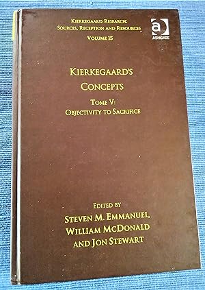 Seller image for Kierkegaard's Concepts - Tome V: Objectivity to Sacrifice (Kierkegaard Research: Sources, Reception and Resources Volume 15) for sale by Boobooks