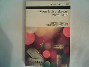 Seller image for Vom Bilsenkraut zum LSD. Giftsuchten und Suchtgifte Kosmos-Bibliothek Band 263 for sale by ANTIQUARIAT FRDEBUCH Inh.Michael Simon