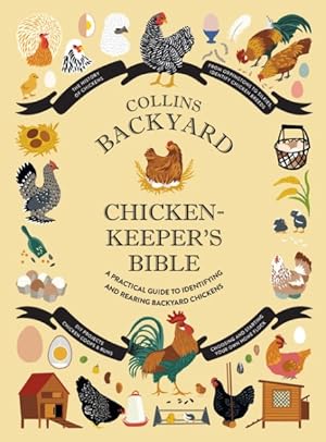 Immagine del venditore per The Collins Backyard Chicken-Keeper's Bible venduto da GreatBookPrices