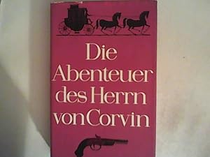 Seller image for Die Abenteuer des Herrn von Corvin. Aus seinen Lebenserinnerungen for sale by ANTIQUARIAT FRDEBUCH Inh.Michael Simon