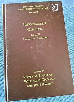 Seller image for Kierkegaard's Concepts - Tome VI: Salvation to Writing (Kierkegaard Research: Sources, Reception and Resources Volume 15) for sale by Boobooks