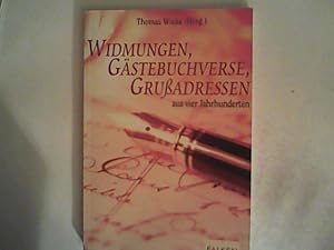 Seller image for Widmungen, Gstebuchverse, Gruadressen aus vier Jahrhunderten for sale by ANTIQUARIAT FRDEBUCH Inh.Michael Simon