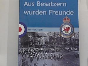 Bild des Verkufers fr Aus Besatzern wurden Freunde - Erinnerungen - Royal Air Force Headquarters - Bad Eilsen 1945-1955 zum Verkauf von ANTIQUARIAT FRDEBUCH Inh.Michael Simon
