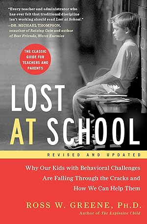 Bild des Verkufers fr Lost at School: Why Our Kids with Behavioral Challenges Are Falling Through the Cracks and How We Can Help Them zum Verkauf von moluna