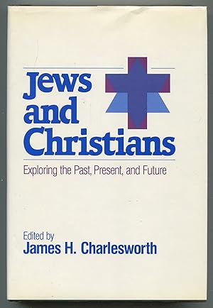 Bild des Verkufers fr Jews and Christians: Exploring the Past, Present, and Future (An American Interfaith Institute Book) zum Verkauf von Between the Covers-Rare Books, Inc. ABAA