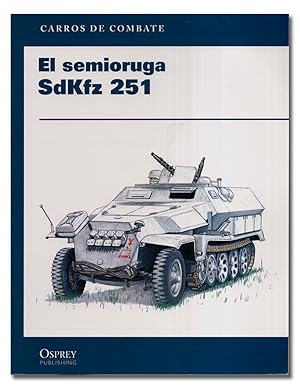 Image du vendeur pour El semioruga SdKfz 251 [tanques]. mis en vente par Librera Berceo (Libros Antiguos)