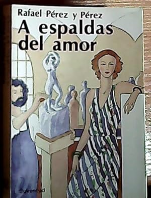 Bild des Verkufers fr A espaldas del amor zum Verkauf von Librera La Candela