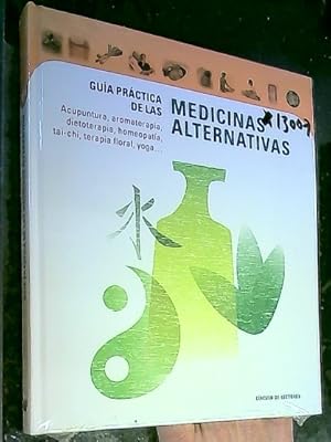 Imagen del vendedor de Gua prctica de las medicinas alternativas. Acupuntura, aromaterapia, dietoterapia, homeopata, tai chi, terapia floral, yoga?. a la venta por Librera La Candela