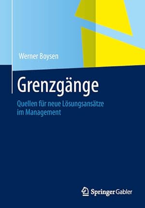 Bild des Verkufers fr Grenzgnge im Management: Quellen fr neue Lsungsanstze zum Verkauf von Gerald Wollermann