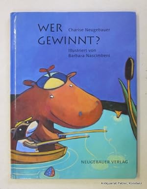 Seller image for Wer gewinnt. Hamburg, Neugebauer, 2000. Fol. Durchgngig farbig illustriert von Barbara Nascimbeni. 14 Bl. Farbiger Or.-Pp.; Rcken etwas verblasst. (ISBN 3851956451). for sale by Jrgen Patzer