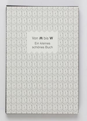 Seller image for Von M bis W: Typografische Experimente fr einen Verleger von Johannes Keller, OPAL Knstlergruppe. (Zum 70-jhrigen Firmenjubilum) for sale by Buchkanzlei