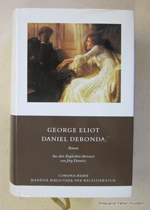 Bild des Verkufers fr (d.i. Mary Ann Evans). Daniel Deronda. Roman. Aus dem Englischen bertragen mit Nachwort von Jrg Drewitz. Zrich, Manesse, 1994. Kl.-8vo. 1062 S., 2 Bl. Or.-Lwd. mit Schutzumschlag; Schnitt minimal fleckig. (Manesse Bibliothek der Weltliteratur; Corona-Reihe). (ISBN 3717582062). zum Verkauf von Jrgen Patzer