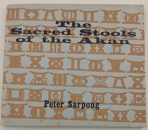 Bild des Verkufers fr THE SACRED STOOLS OF THE AKAN(1971) zum Verkauf von Invito alla Lettura