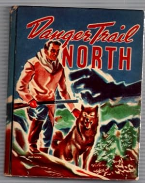 Danger Trail North a White Wolf Story