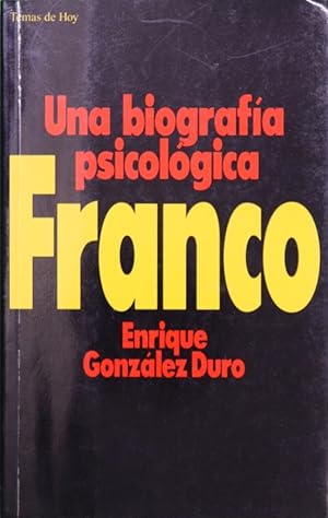 Imagen del vendedor de Franco una biografa psicolgica a la venta por Librera Alonso Quijano