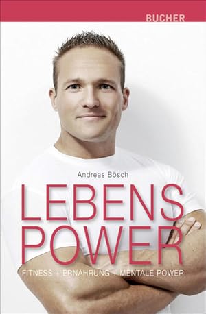 Seller image for Lebenspower. Fitness, Ernhrung, Mentale Power for sale by Gerald Wollermann