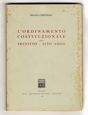 L'ordinamento costituzionale del Trentino - Alto Adige.