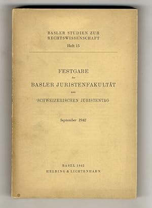 Bild des Verkufers fr FESTGABE der Basler Juristenfakultt zum Schweizerischen Juristentag. September 1942. zum Verkauf von Libreria Oreste Gozzini snc