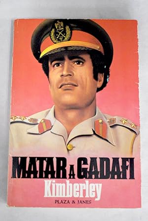 Imagen del vendedor de Matar a Gadafi a la venta por Alcaná Libros