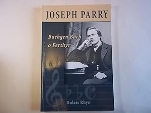 Seller image for Joseph Parry: "Bachgen Bach O Ferthyr" for sale by Carmarthenshire Rare Books