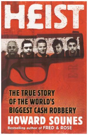 Seller image for HEIST The True Story of the World's Biggest Cash Robbery for sale by Loretta Lay Books
