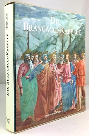 Seller image for Die Brancacci - Kapelle. Aus dem Italienischen ins Deutsche bersetzt von Dr. August Berz. for sale by Antiquariat Heiner Henke