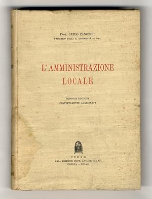 Bild des Verkufers fr L'amministrazione locale. Seconda edizione completamente aggiornata. zum Verkauf von Libreria Oreste Gozzini snc