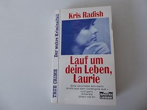 Imagen del vendedor de Lauf um dein Leben, Laurie. True Crime - Der wahre Kriminalfall. TB a la venta por Deichkieker Bcherkiste