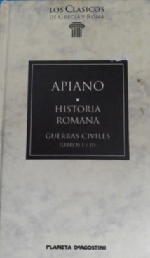 Seller image for HISTORIA ROMANA. GUERRA CIVILES (LIBROS I Y II) for sale by ALZOFORA LIBROS