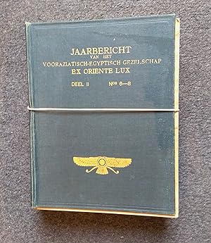 Seller image for Jaarbericht van het Vooraziatisch-Egyptisch gezelschap Ex Oriente Lux. Deel II. N 6-8 (1939-1942) for sale by Librairie Philosophique J. Vrin