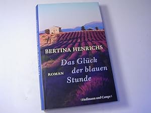 Bild des Verkufers fr Das Glck der blauen Stunde - Roman zum Verkauf von Antiquariat Fuchseck