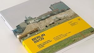 Berlin 89/09. Kunst zwischen Spurensuche und Utopie/Art between traces of the past and utopian fu...