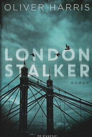 Bild des Verkufers fr London Stalker : Roman. Oliver Harris ; aus dem Englischen von Gunnar Kwisinski zum Verkauf von Schrmann und Kiewning GbR