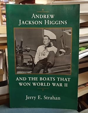 Seller image for Andrew Jackson Higgins and the Boats That Won World War II for sale by Lovely Books