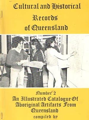 Cultural and Historical Records of Queensland: No. 2, An Illustrated Catalogue of Aboriginal Arti...