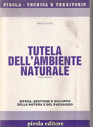 Tutela dell'ambiente naturale. Difesa, gestione e sviluppo della natura e del paesaggio