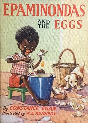 Seller image for Epaminondas and the Eggs. A.E. Kennedy ( Illustrator ) for sale by Antiquariat J. Hnteler